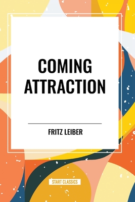Coming Attraction - Fritz Leiber