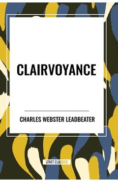 Coperta cărții 'Clairvoyance - Charles Webster Leadbeater'
