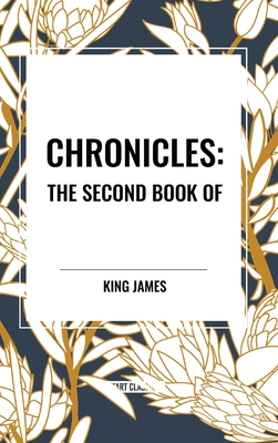 Chronicles: The Second Book of - King James
