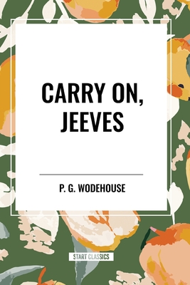 Carry On, Jeeves - P. G. Wodehouse