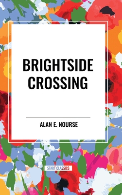 Brightside Crossing - E. Nourse Alan