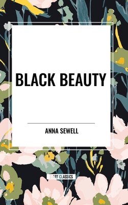 Black Beauty - Anna Sewell