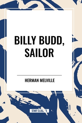 Billy Budd, Sailor - Herman Melville