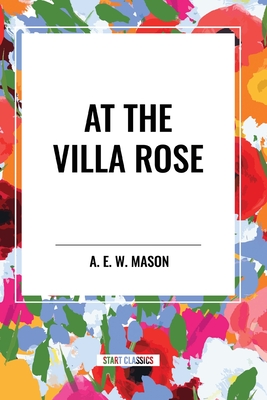 At the Villa Rose - A. E. W. Mason