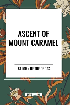 Ascent of Mount Carmel - John Of The Cross