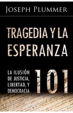 Poza produsului Tragedia y la Esperanza 101: La Ilusión de Justicia, Libertad, y Democracia - G. Edward Griffin