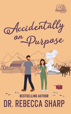 Accidentally on Purpose: A Fake Relationship Romance - Rebecca Sharp