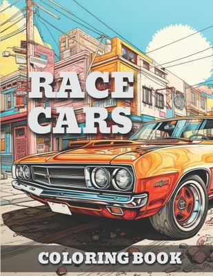 Race Cars: Classic Vintage & Muscle Cars-Trucks Coloring Book For Adults & Kids A Fun Time Coloring Activity For Car Lovers To Re - Ink Onwheels Publication