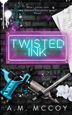 Twisted Ink - A. M. Mccoy