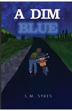 Poza produsului A Dim Blue - S. M. Sykes
