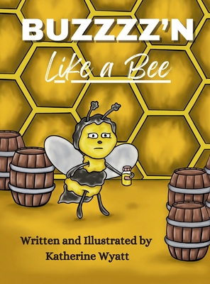 Buzzzz'n Like a Bee - Katherine Wyatt