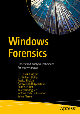 Windows Forensics: Understand Analysis Techniques for Your Windows - Chuck Easttom