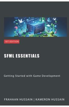 Coperta cărții 'SFML Essentials: Getting Started with Game Development - Kameron Hussain'