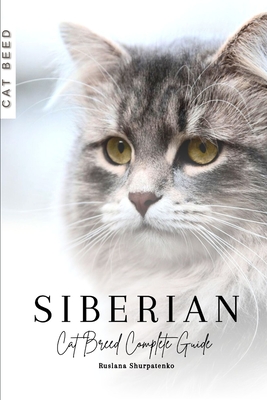 Siberian: Cat Breed Complete Guide - Ruslana Shurpatenko