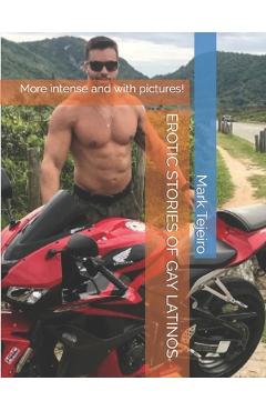 Coperta cărții 'Erotic Stories of Gay Latinos: More intense and with pictures! - Mark Tejeiro'
