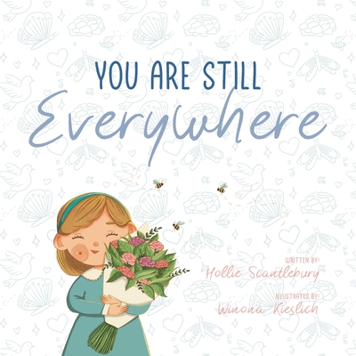 You Are Still Everywhere - Winona Kieslich