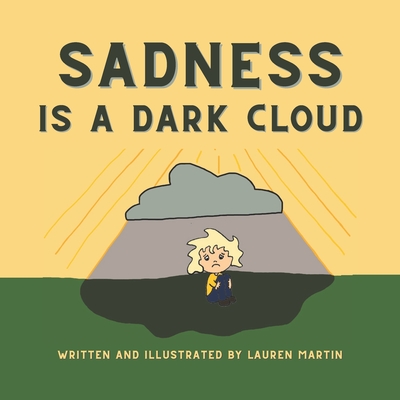 Sadness is a Dark Cloud - Lauren Martin
