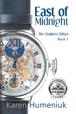 Coperta cărții 'East of Midnight: Chalmers Trilogy, Book 1 - Karen Humeniuk'