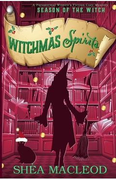 Poza produsului Witchmas Spirits: A Paranormal Women's Fiction Cozy Mystery - Shéa Macleod