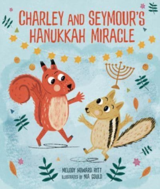 Charley and Seymour's Hanukkah Miracle - Melody Howard Ritt