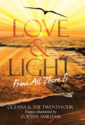 Love & Light From All There Is - Zoetha Amritam