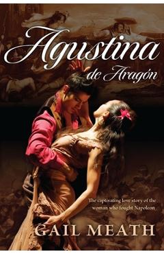 Coperta cărții 'Agustina de Aragón - Gail Meath'