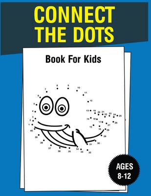 Connect The Dots Book For Kids Ages 8-12 - Nazma Publishing