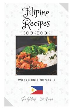 Coperta cărții 'Filipino Recipes Cookbook - Jon Sterling'