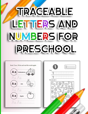 Traceable Letters and Numbers for Preschool: Handwriting Practice Tracing Alphabet and Number Coloring Books for Kindergarten Kids Ages 3-5 Years - AB - Coloring Crafts Publication