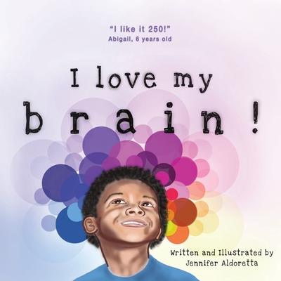 I love my brain! - Jennifer Aldoretta
