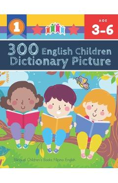 Coperta cărții '300 English Children Dictionary Picture. Bilingual Children's Books Filipino English: Full colored cartoons pictures'