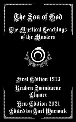 The Son of God: The Mystical Teachings of the Masters - Tarl Warwick