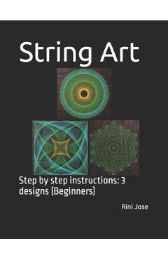 Coperta cărții 'String Art: Step by step instructions: 3 designs (Beginners) - Rini Jose'