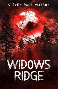 Coperta cărții 'Widows Ridge - Steven Paul Watson'