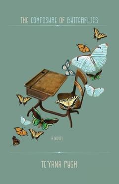 Coperta cărții 'The Composure Of Butterflies - Te'yana Pugh'