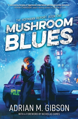 Mushroom Blues - Adrian M. Gibson