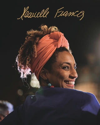 The Book of Marielle Franco - A Photobiography - Marielle Franco