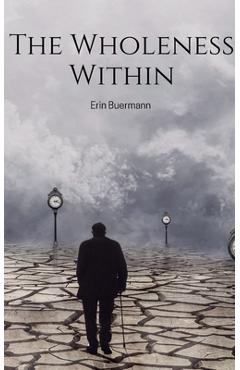 Coperta cărții 'The Wholeness Within - Erin Buermann'