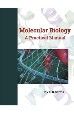 Coperta cărții 'MOLECULAR BIOLOGY A Practical Manual - Dr P. V. G. K. Sarma'