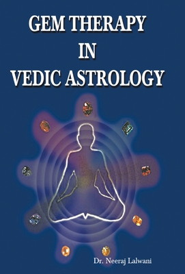 Gem Therapy in Vedic Astrology - Neeraj Lalwani