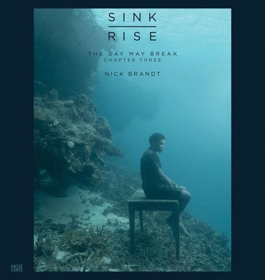 Nick Brandt: Sink / Rise, the Day May Break: Chapter Three - Nick Brandt