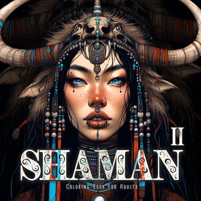 Coperta cărții 'Shaman Coloring Book for Adults 2: Female Shaman Coloring Book Grayscale Spiritual Grayscale Coloring Book - Monsoon'