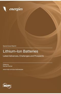 Coperta cărții 'Lithium-Ion Batteries: Latest Advances, Challenges and Prospects - Siamak Farhad'