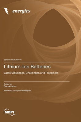 Coperta cărții 'Lithium-Ion Batteries: Latest Advances, Challenges and Prospects - Siamak Farhad'
