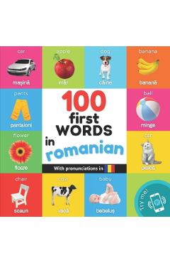 100 first words in romanian: Bilingual picture book for kids: english / romanian with pronunciations - Yukismart