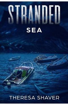 Coperta cărții 'Stranded: Sea - Theresa Shaver'