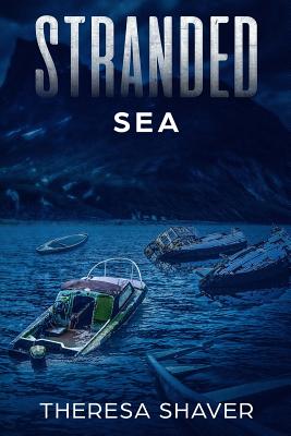 Stranded: Sea - Theresa Shaver