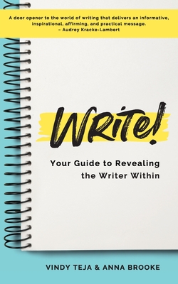 WRITE! Revealing the Writer Within - Anna Brooke