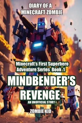 Diary of a Minecraft Zombie: Mindbender's Revenge - Zombie Kid