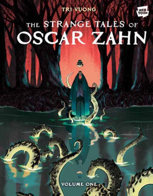 The Strange Tales of Oscar Zahn, Volume 1 [A Graphic Novel] - Tri Vuong